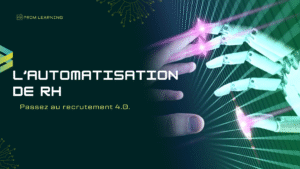 Optimiser le Recrutement gr&acirc;ce &agrave; l&rsquo;Automatisation